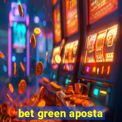 bet green aposta